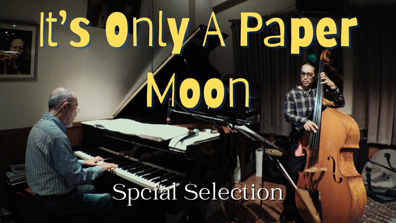 It’s Only a Paper Moon [Hisayuki Terai & Zaiko Miyamoto DUO 