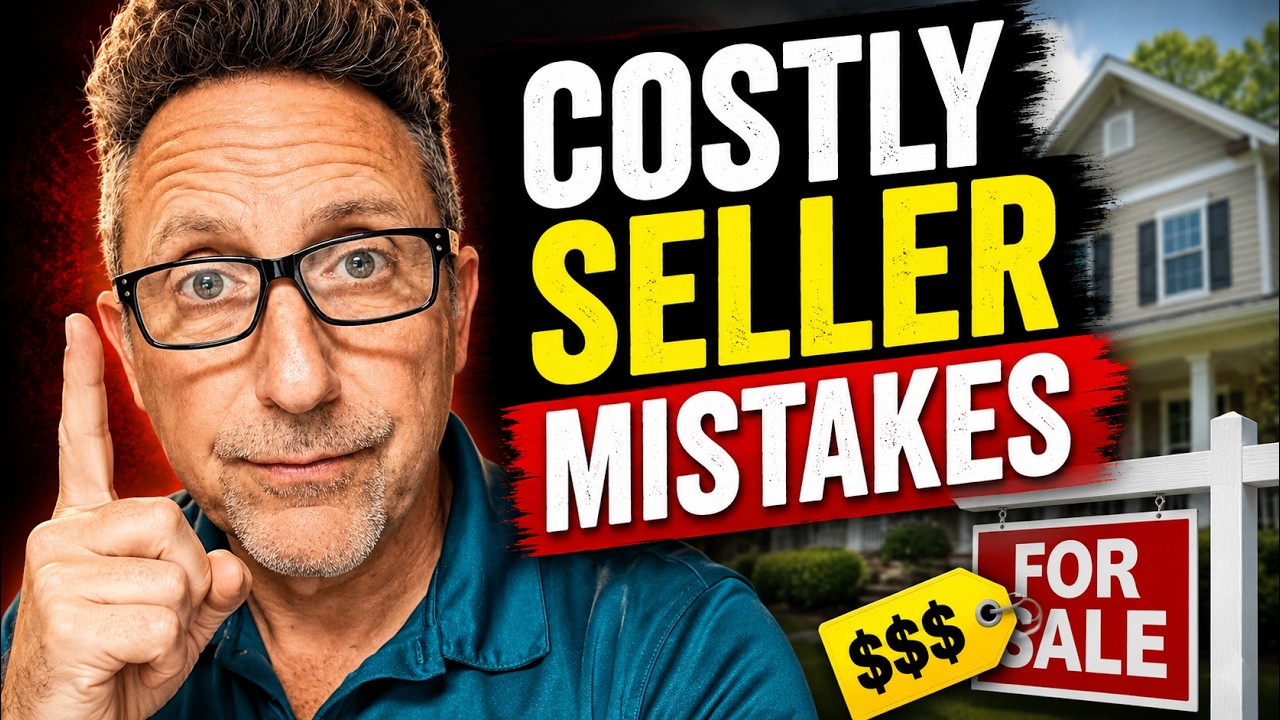 5 Home Seller Mistakes That Cost You Money