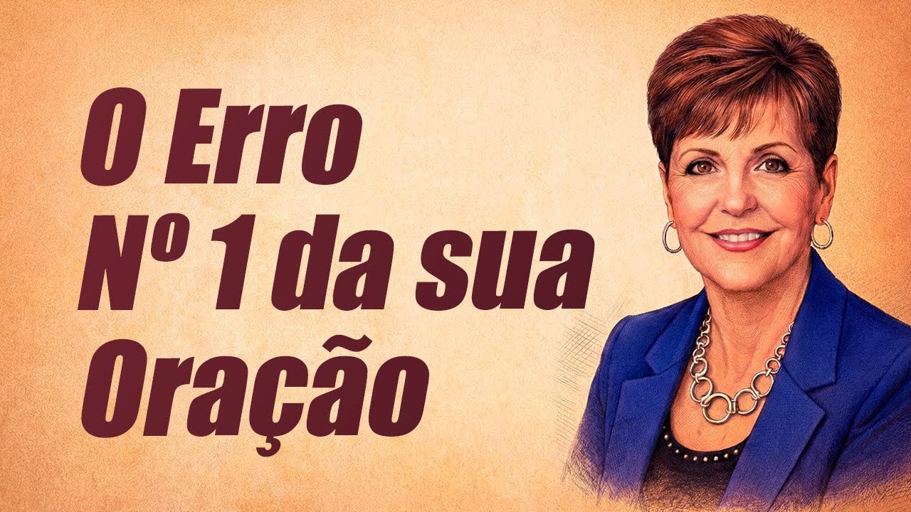 O Erro Que Está Destruindo Seu Relacionamento Com Deus - Joyce Meyer