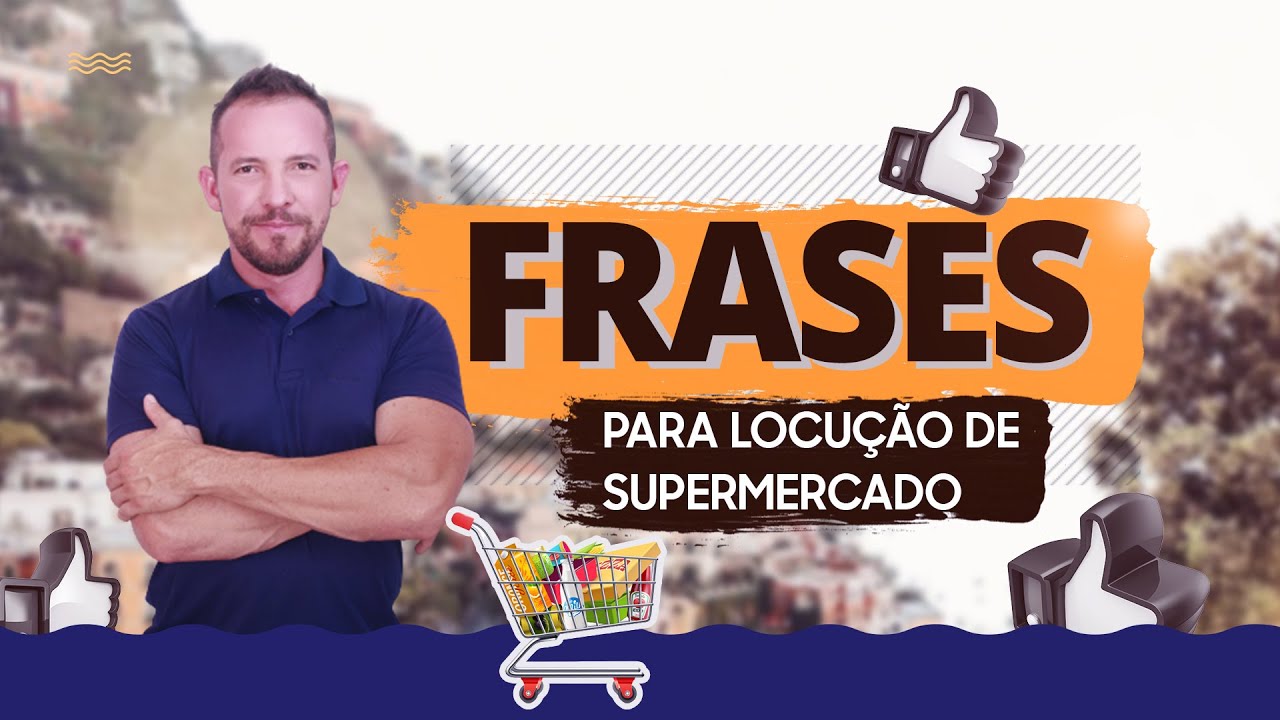 FRASES PARA LOCU&Ccedil;&Atilde;O de Supermercado | As do fim do v&iacute;deo s&atilde;o as melhores