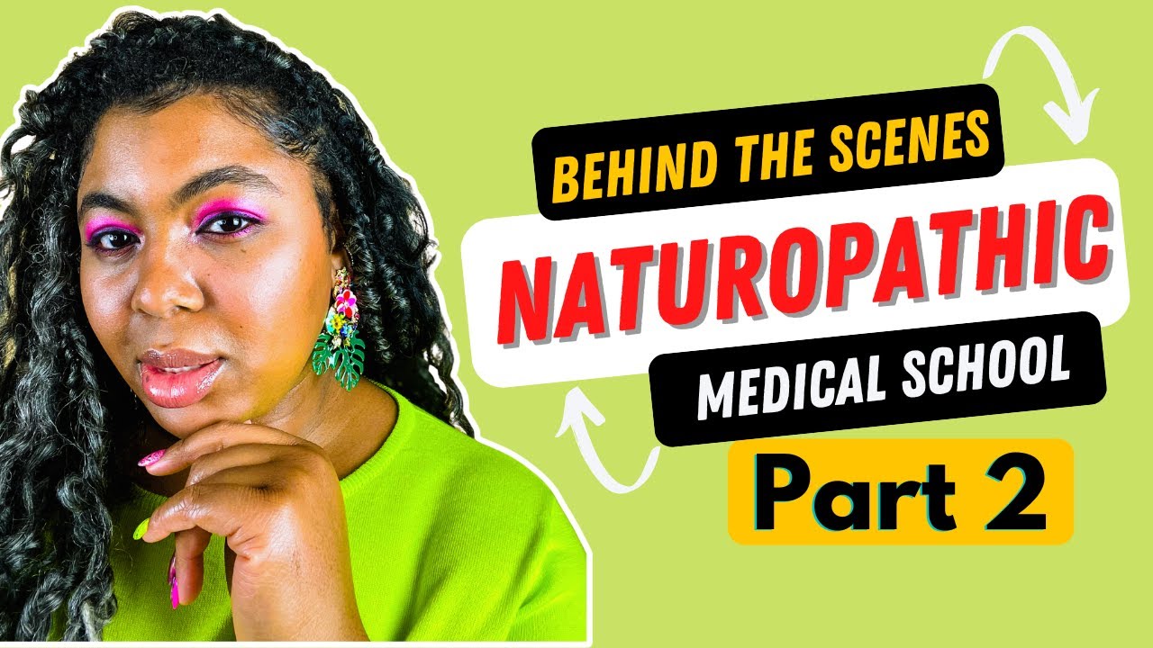 What to Expect in Naturopathic Medical School | Part 2