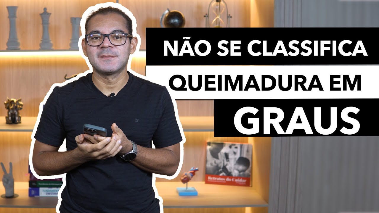 “ATUALIZAÇÃO” sobre a classificação das queimaduras