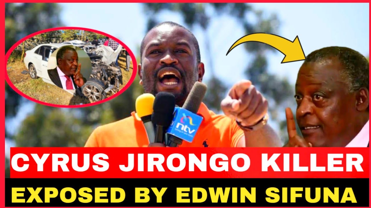 CYRUS JIRONGO KILLER EXPOSED BY ANGRY EDWIN SIFUNA 