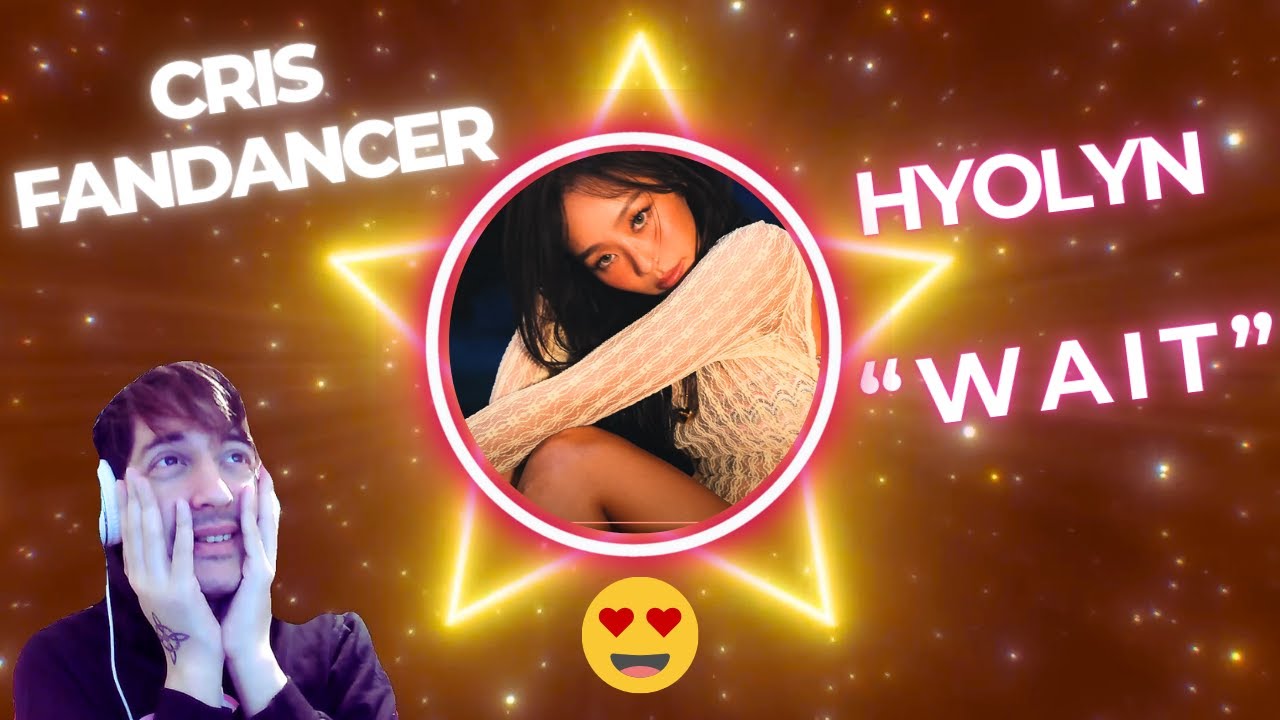 HYOLYN 💟 WAIT 💟 REACCION 😍