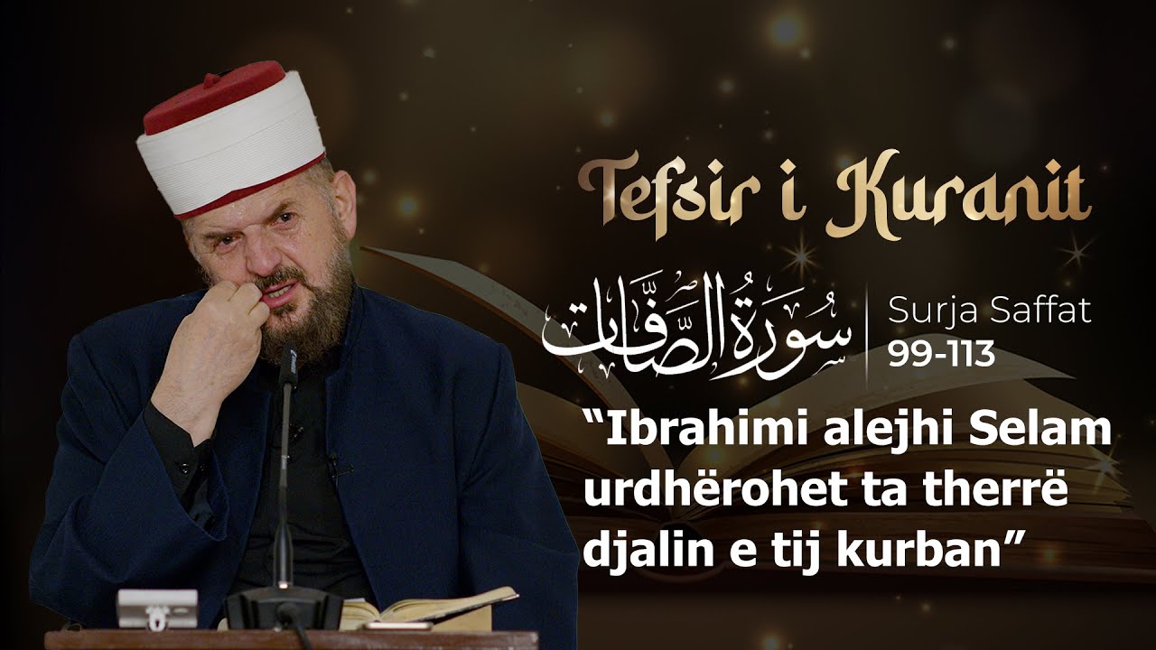 Tefsiri i Kuranit Shqip - Dr. Shefqet Krasniqi-Ibrahimi a.s.urdhërohet ta therrë djalin e tij kurban