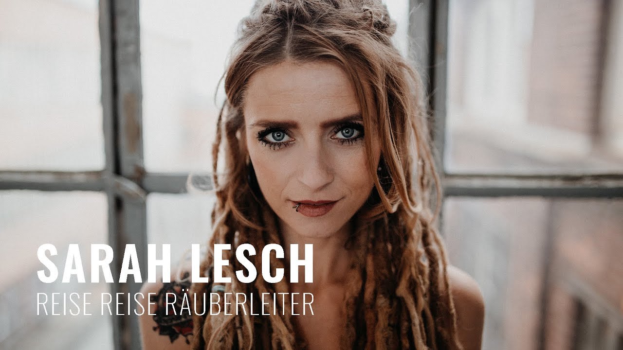 Sarah Lesch - Reise Reise R&auml;uberleiter (Offizielles Video)