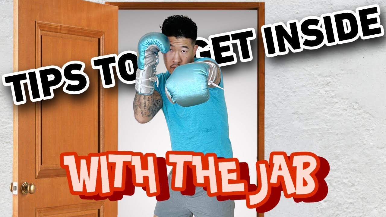 Tips to Get Inside Using the Jab