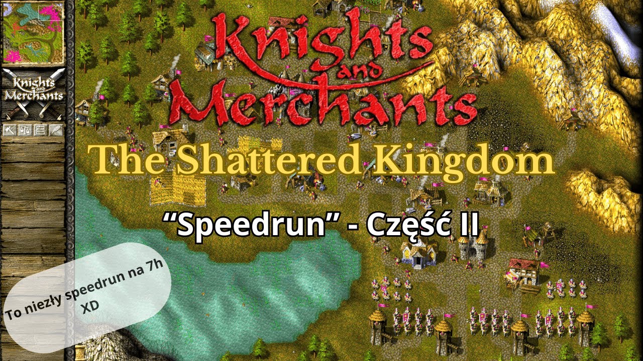 Knights and Merchants: The Shattered Kingdom - Speedrun Część 2