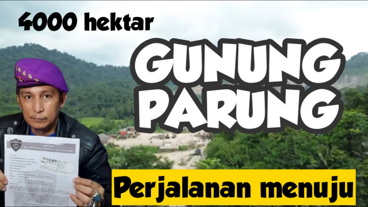 Perjalanan mencari Gunung PARUNG 4000 HEKTAR uranium kantor firdaus oiwobo hotman paris gunung kapur