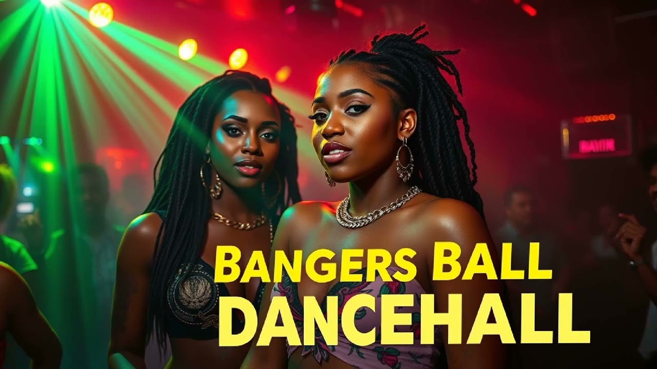 🔥🏆 BANGERS BALL DANCEHALL – Non Stop Riddims, Club Bangers & Island Party Energy 🏆🔥