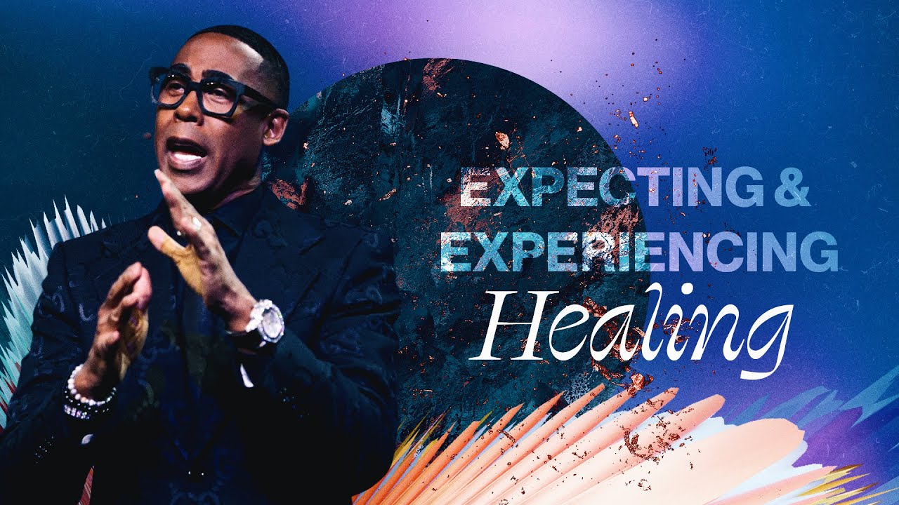 Expecting & Experiencing Healing
