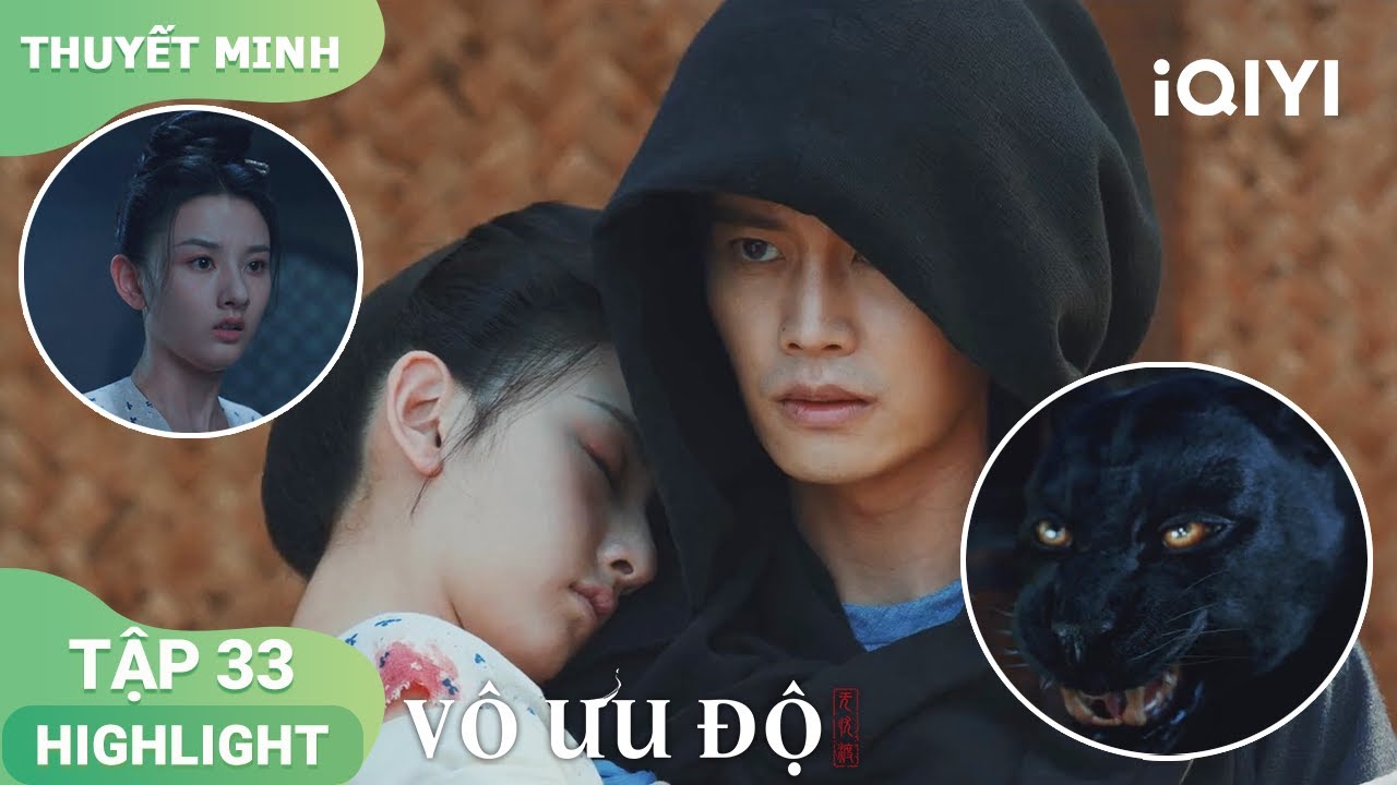 💥Tuyên Dạ mất kiểm soát làm Bán Hạ bị thương | Vô Ưu Độ EP33 | iQIYI Vietnam
