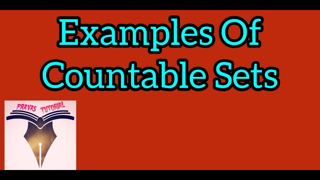 Examples of Countable Sets | Countable Sets | Uncountable Sets (C89)
