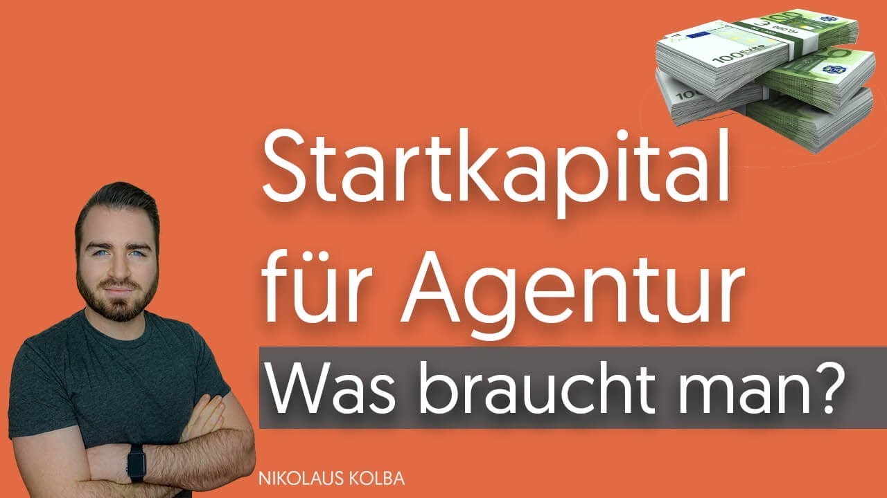 Agentur gr&uuml;nden - Startkapital