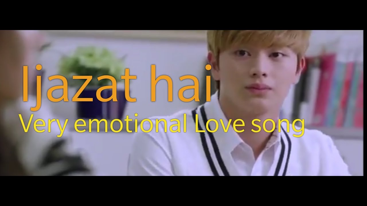 Ek baat kahu kya Ijazat hai song korean mix song