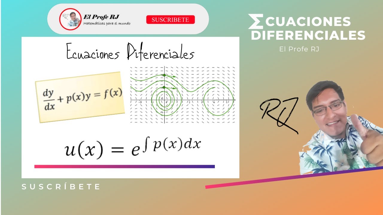 Ecuaci&oacute;n diferencial lineal de primer orden (Factor Integrante) DEMOSTRACI&Oacute;N