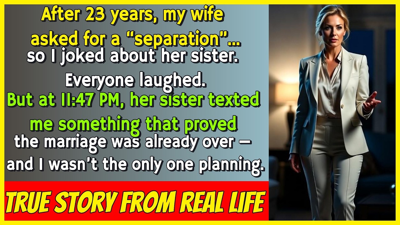 My Wife Wanted to Separate — I Joked About Her Sister… Then 11:47 PM Happened