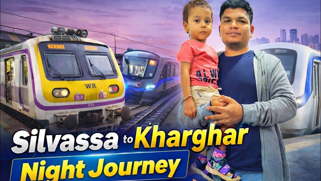 📍 Silvassa to Kharghar Night–Morning Journey | Train + Metro + Local Travel Vlog