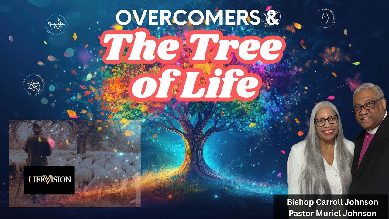 Overcomers & The Tree of Life - Bishop Carroll Johnson