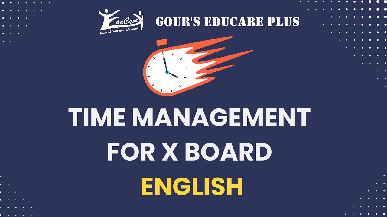 ENGLISH - TIME MANAGEMENT FOR X BOARD - GOUR'S EDUCARE PLUS 