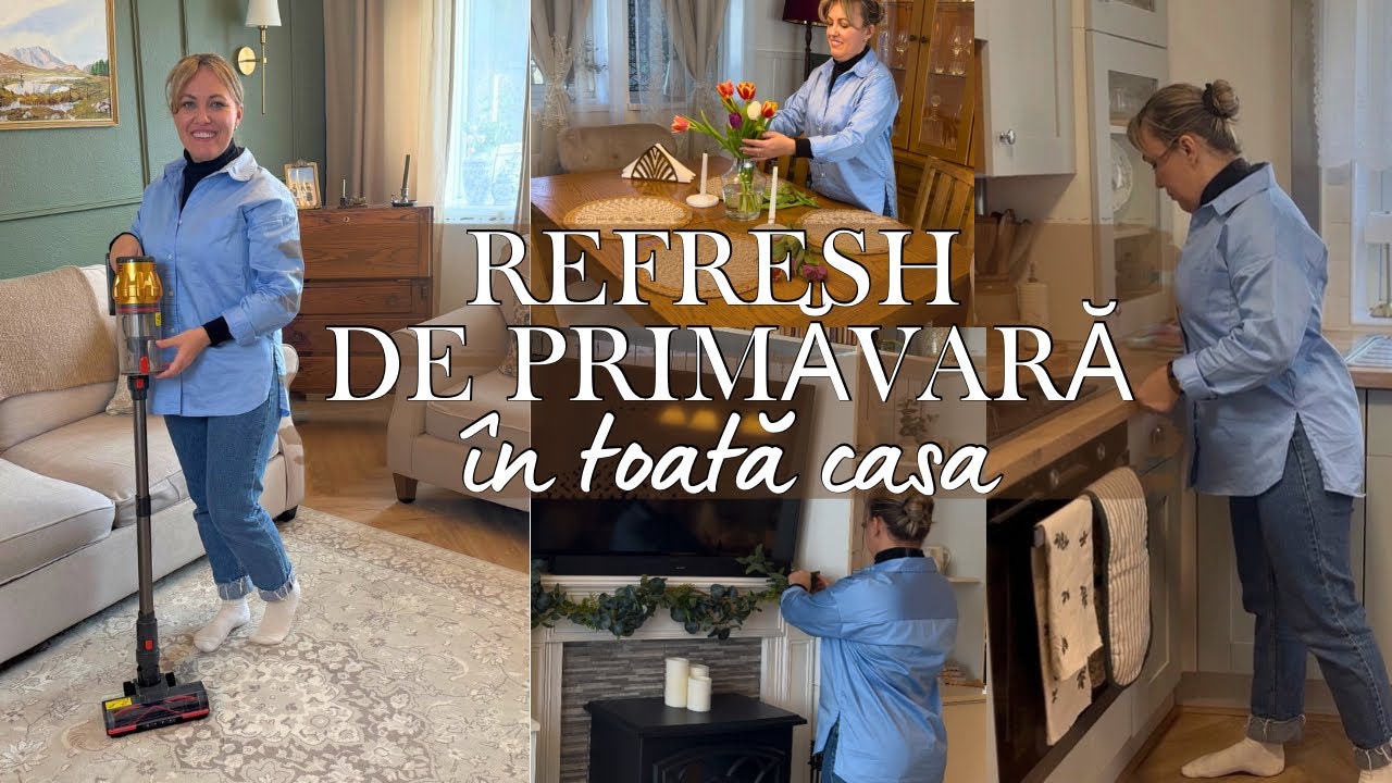 Refresh de primăvară în toată casa | Curățenie, decor și motivație pentru femei