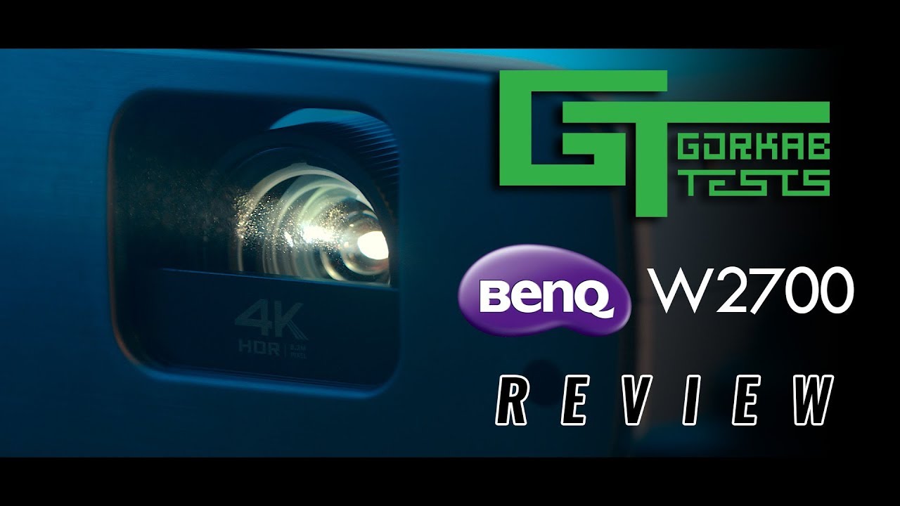 Gorkab Tests - BenQ W2700 4K HDR Projector