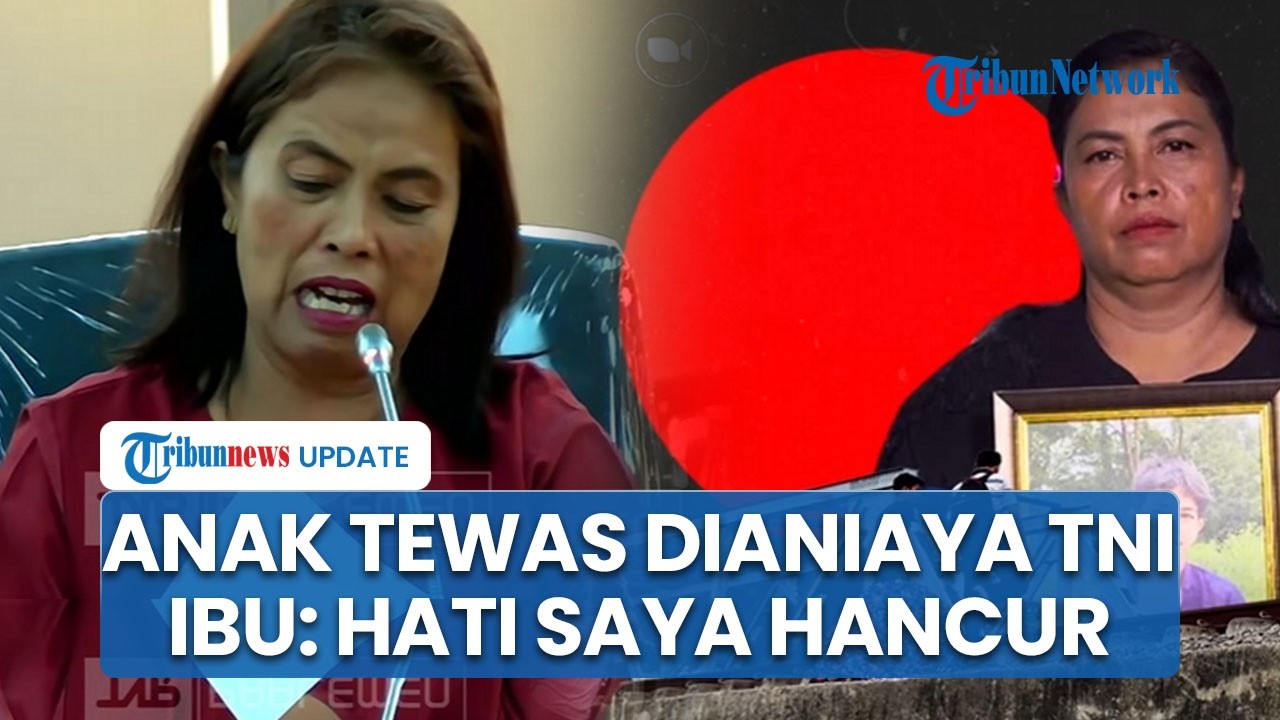 Tangis Ibu Mengadu ke DPR RI Buntut Anak Tewas Dianiaya TNI: 10 Bulan Tak Sebanding Nyawa Anak Saya