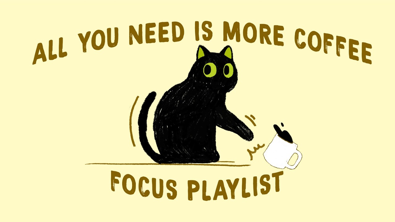 all you need is more coffee to study (focus playlist to get things done)