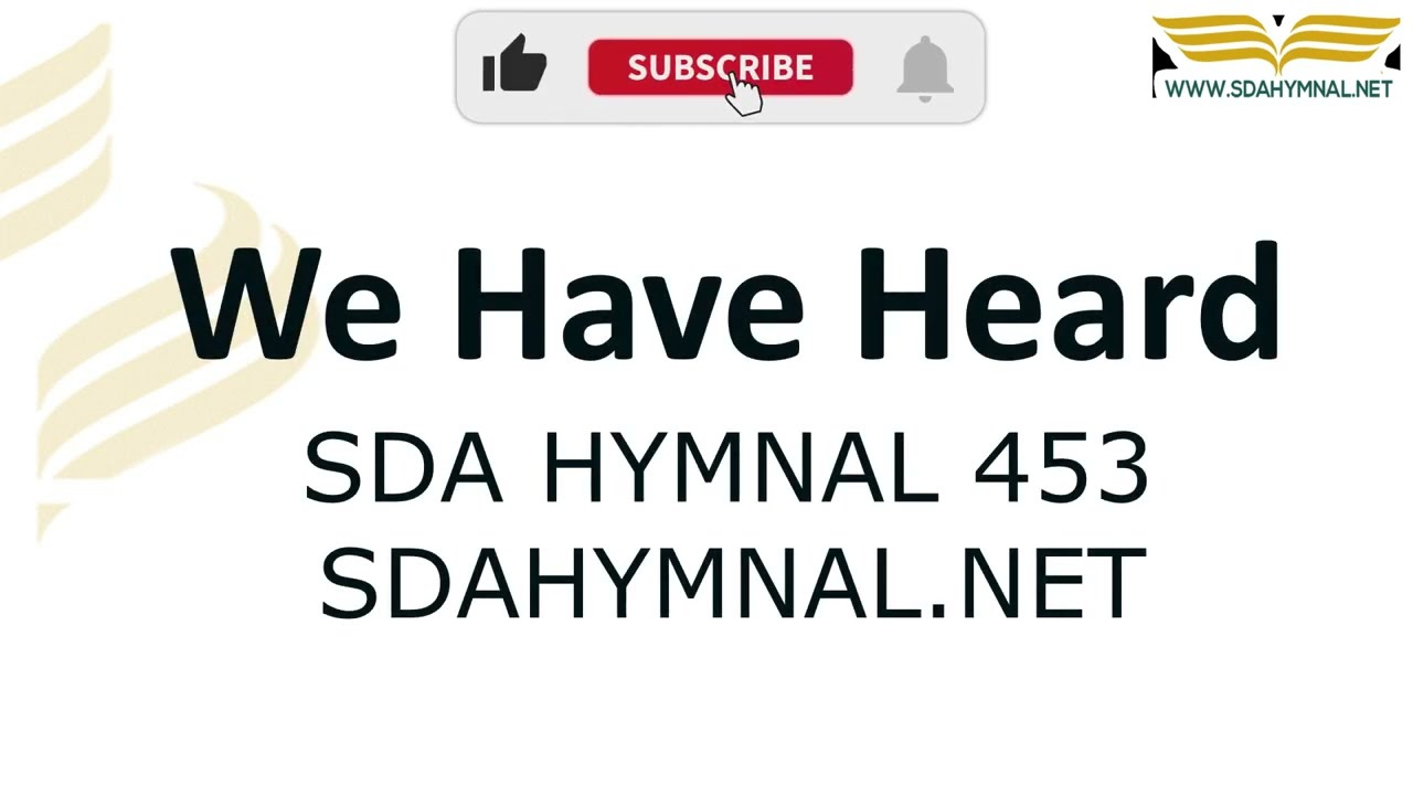 We Have Heard Hymn Instrumental With Lyrics | SDA HYMNAL 453