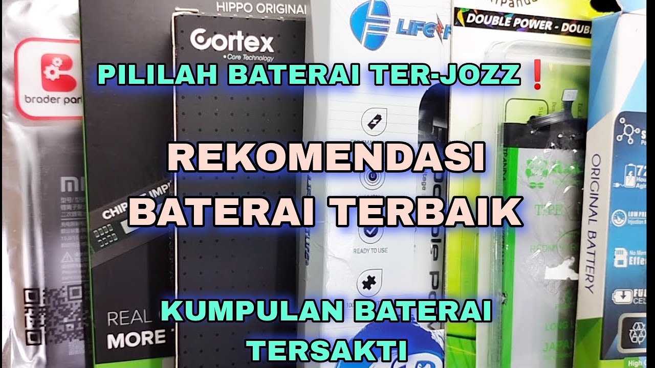 Rekomendasi Baterai Hp Terbaik dan Tersakti Saat ini || Memilih Baterai Terkuat