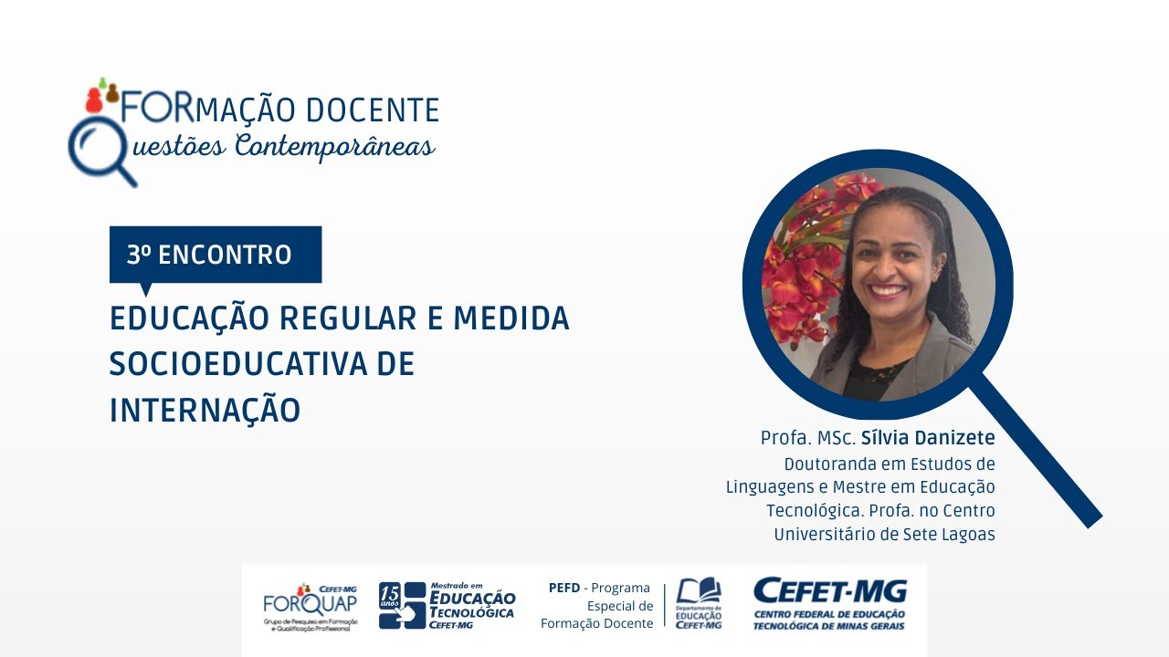 Educa&ccedil;&atilde;o regular e medida socioeducativa de interna&ccedil;&atilde;o com Profa. S&iacute;lvia Danizete