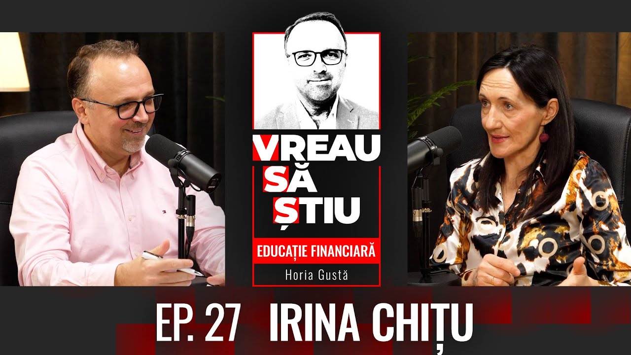 Irina Chițu, despre cum ne creștem nivelul de cunoștințe financiare | Educație Financiară Ep 27