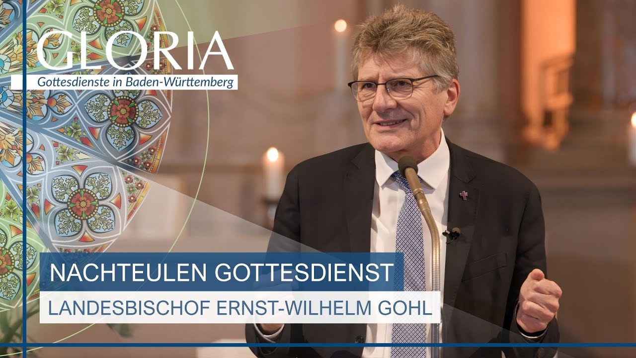 Abschied vom Reinraum-Glauben I Gloria Gottesdienst mit Landesbischof Gohl I Nachteule Ludwigsburg