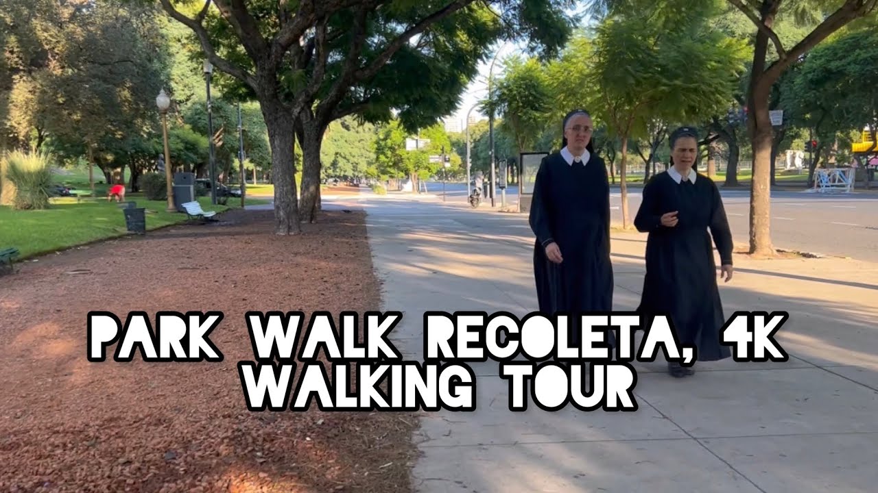 🇦🇷 Recoleta, Buenos Aires, Argentina - 07:00 AM Park Walk🌲🌱 - Recoleta In 4K