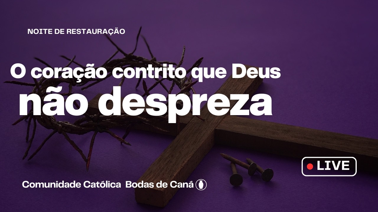(🔴ao vivo) O coração contrito que Deus não despreza | Noite da Restauração