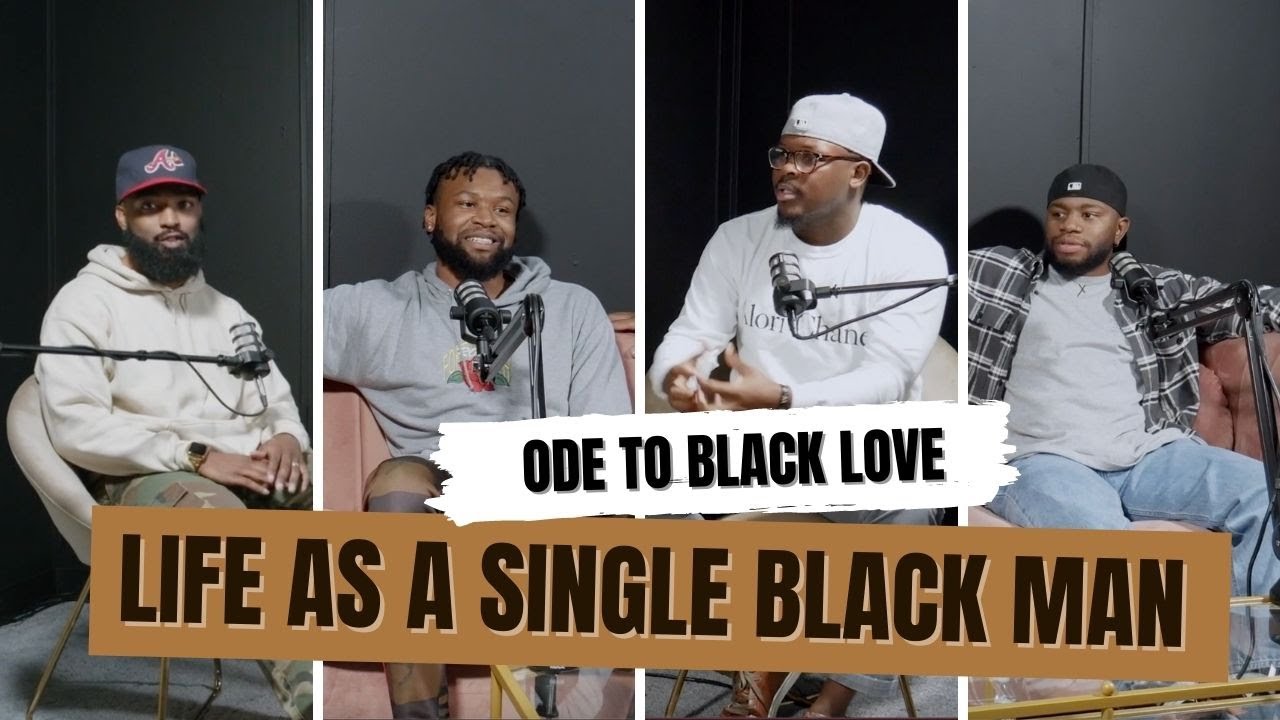 Single Black Men Share Their Experiences Dating in 2021!!! | Ode to Black Love Podcast |