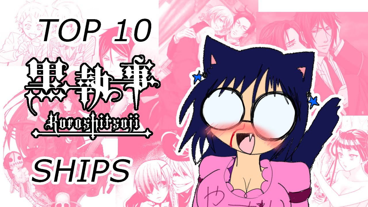 Top 10 Black Butler / Kuroshitsuji Ships