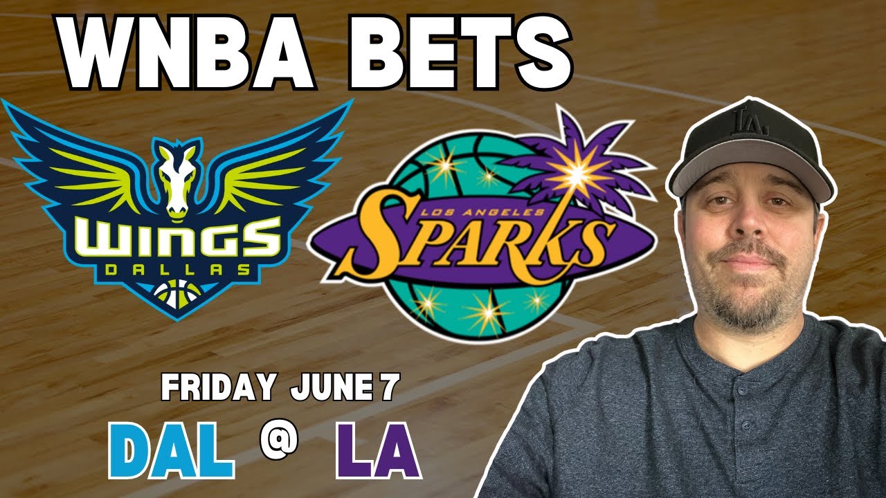 Dallas Wings Vs LA Sparks WNBA Picks | WNBA Bets with Picks And Parlays Friday 6/7 #wnba
