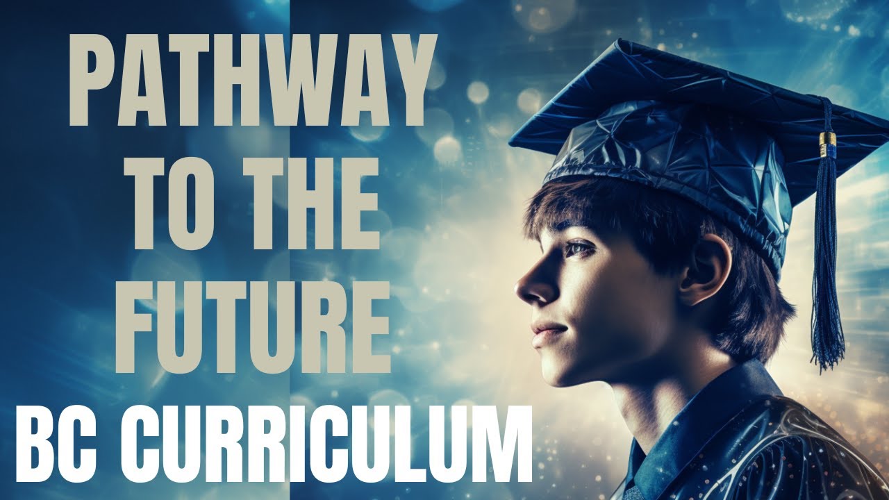 BC Curriculum Your Child's Pathway to Future Success