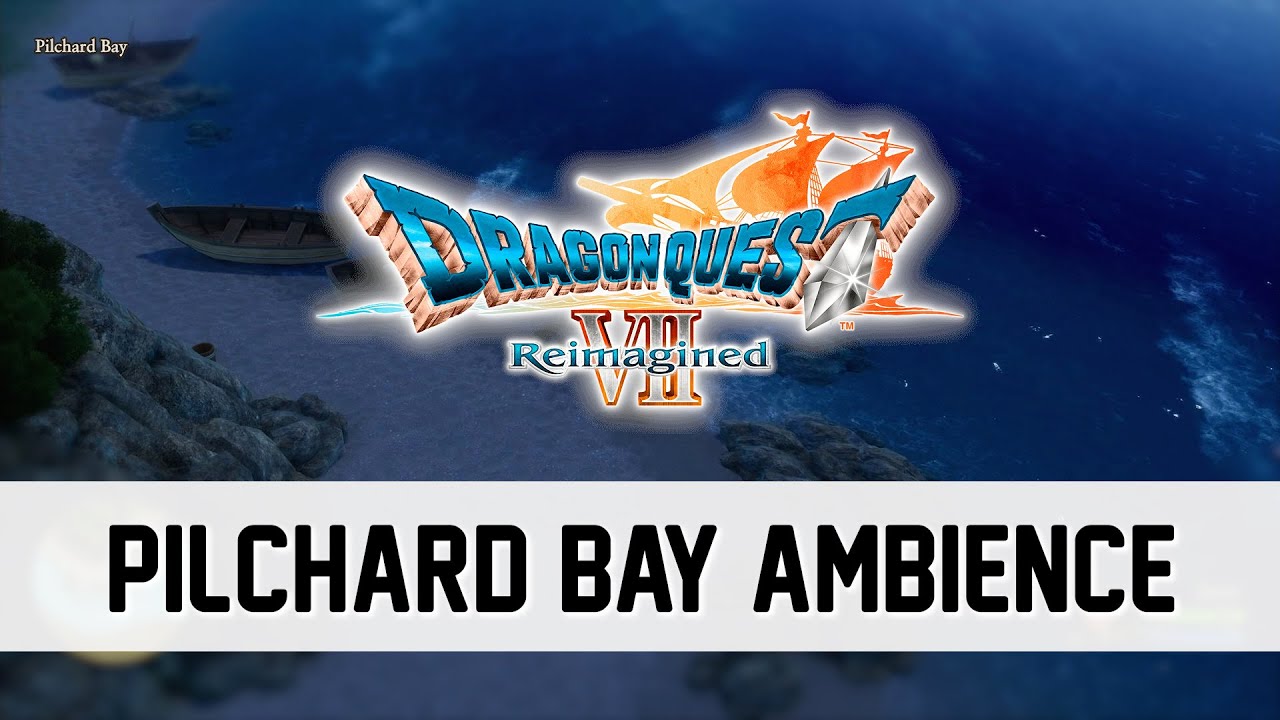 Dragon Quest VII Reimagined Ambience - Relaxing Waves in Pilchard Bay