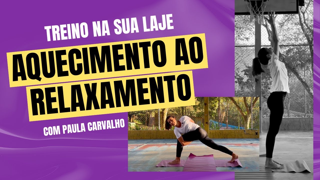 Aula Completa: do Aquecimento ao Relaxamento | Treino na Sua Laje