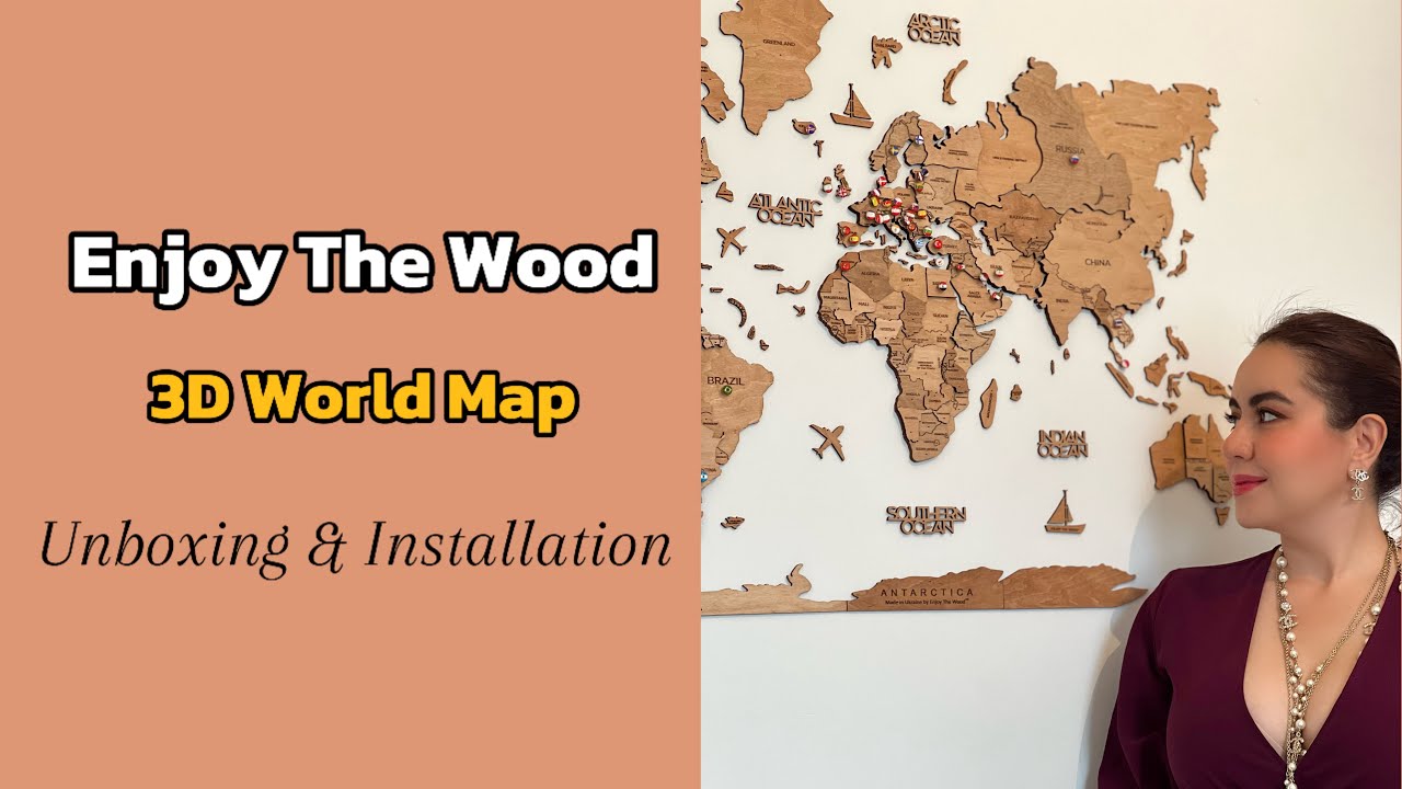 Enjoy the wood 3D world map, Unboxing & Installation