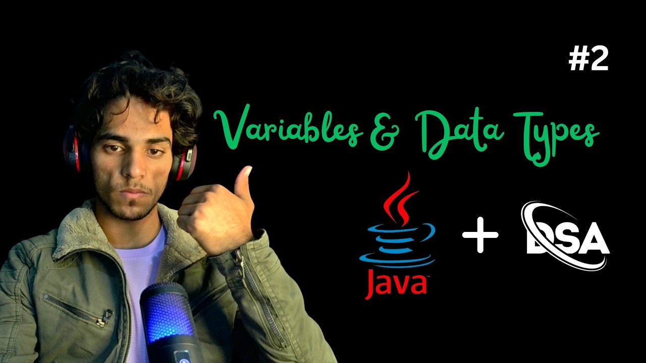 Lecture 2 : Variables & Data Types in Java | Java + DSA Series