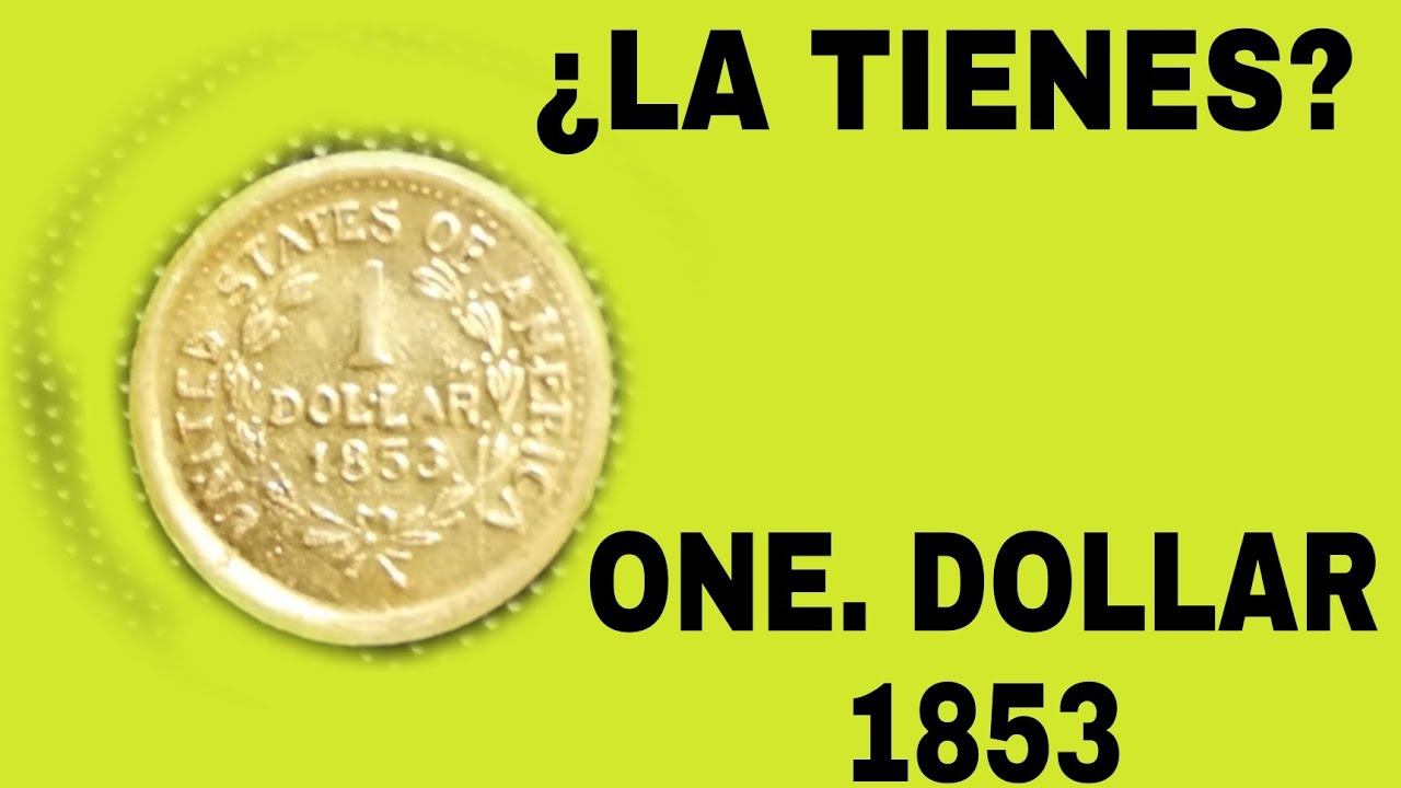MONEDA. 1 ONE. DOLLAR 1853.