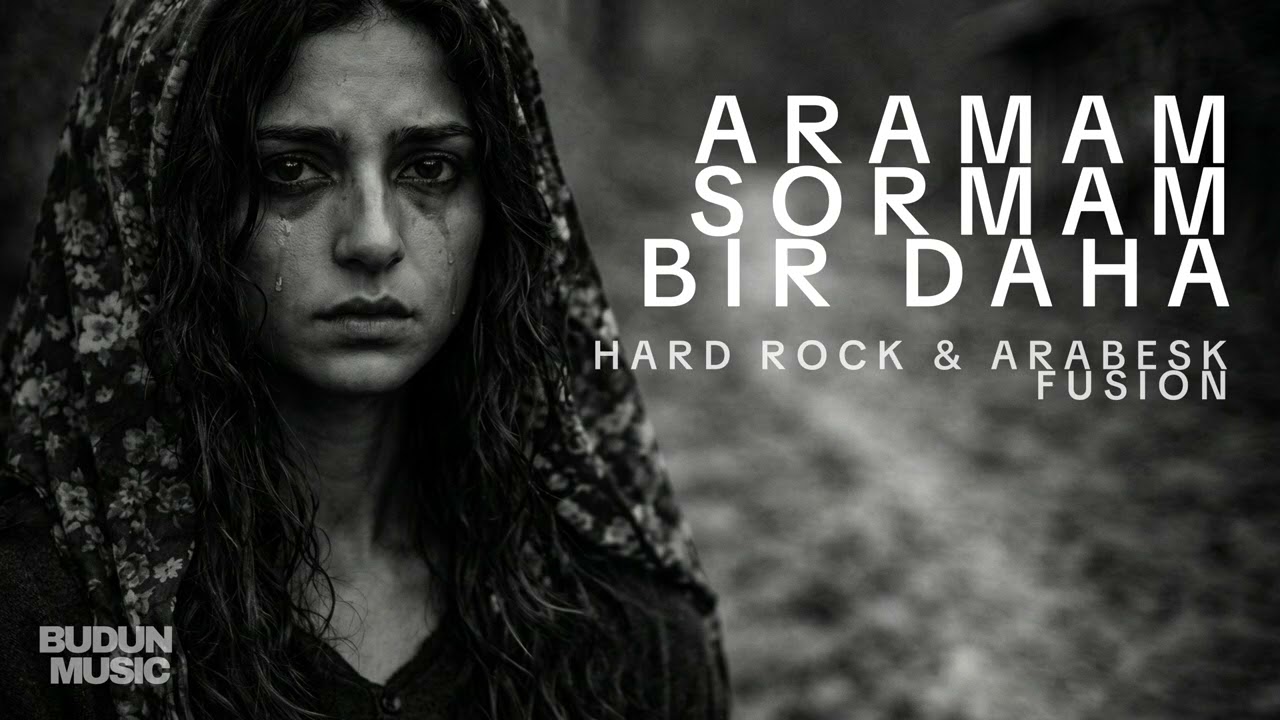 Aramam Sormam Bir Daha - Hard Rock & Arabesk Fusion
