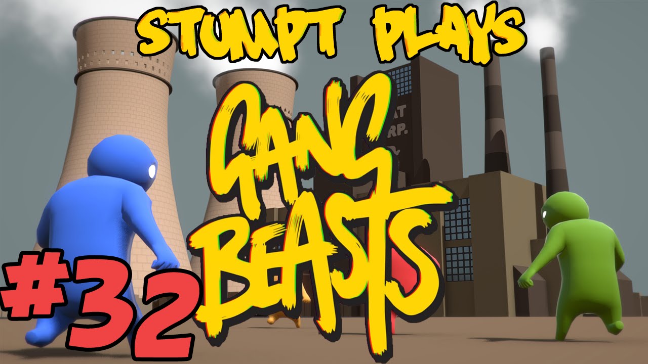Stumpt Plays - Gang Beasts - #32 - Props Everywhere!