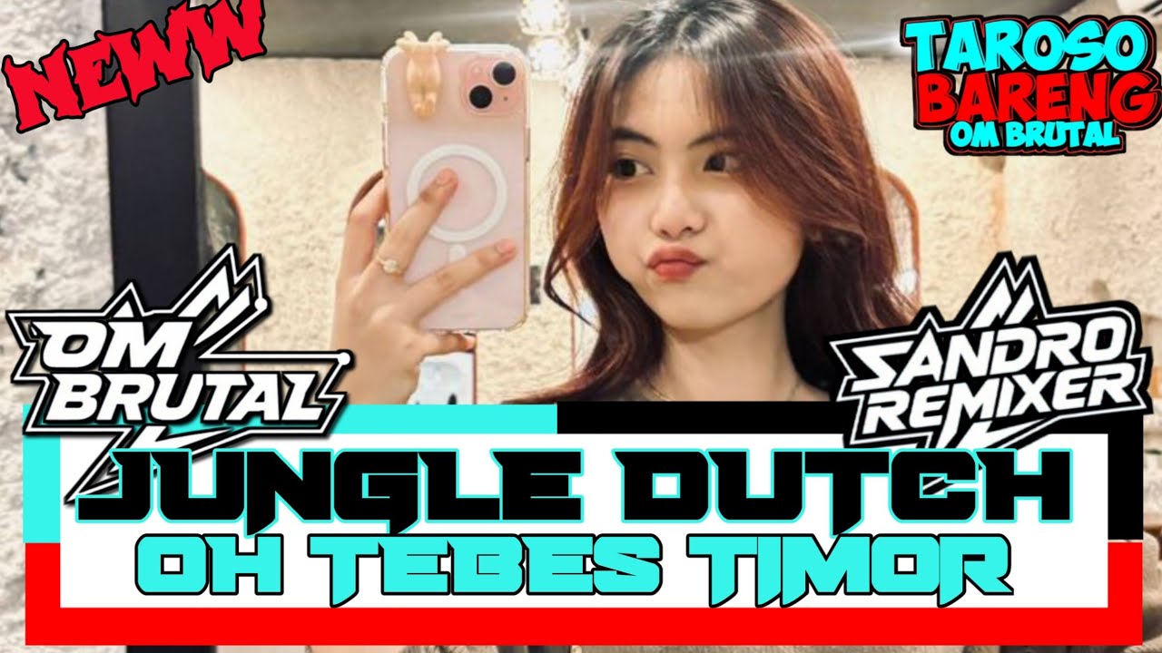 DJ JUNGLE DUTCH OH TEBES TIMOR FYP 2026 BY SANDRO REMIXER FEAT GACOR ID (OM BRUTAL KUPANG)