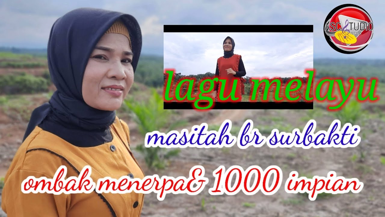 MASITAH BR SURBAKTI | OMBAK MENERPA & 1000 IMPIAN | MELAYU 2 DIMENSI