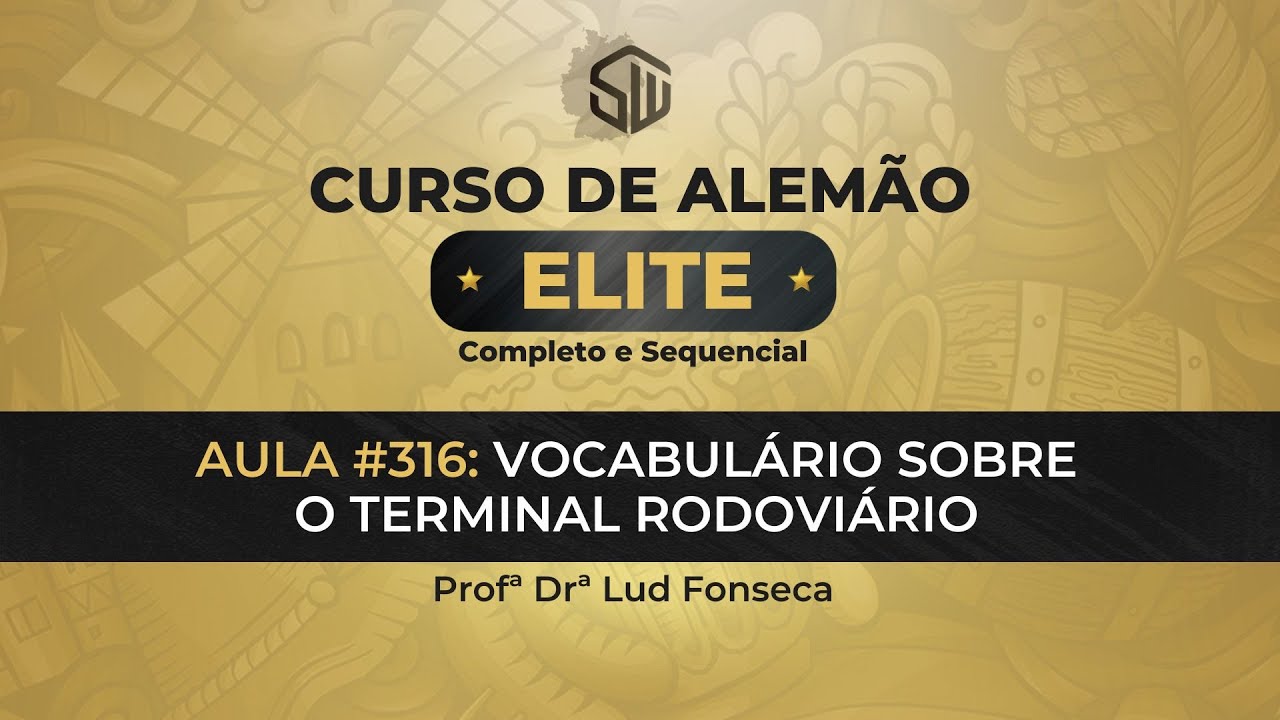 VOCABUL&Aacute;RIO SOBRE O TERMINAL RODOVI&Aacute;RIO EM ALEM&Atilde;O [Curso Elite] [Aula #316]