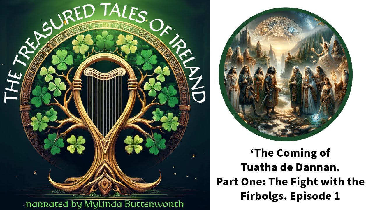 The coming of Tuatha de Danaan:: The Fight with the Firbolgs —Treasured Tales of Ireland:  Episode 1